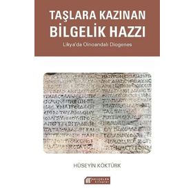 Taşlara Kazınan Bilgelik Hazzı: Likya’da Oinoandalı Diogenes