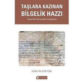 Taşlara Kazınan Bilgelik Hazzı: Likya’da Oinoandalı Diogenes