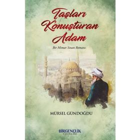 Taşları Konuşturan Adam - Bir Gençlik Yayınları