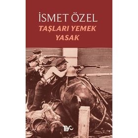 TAŞLARI YEMEK YASAK - İSMET ÖZEL