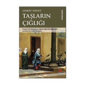 TAŞLARIN ÇIĞLIĞI - GILBERT SINOUE