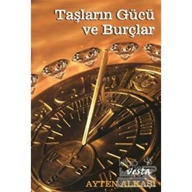Taşların Gücü ve Burçlar - Ayten Alkaşı Benli