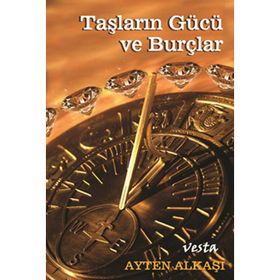 Taşların Gücü ve Burçlar - Ayten Alkaşı Benli