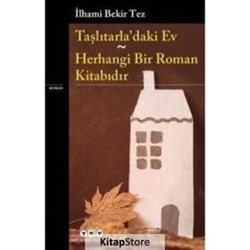 Taşlıtarla’daki Ev - Herhangi Bir Roman Kitabıdır - İlhami Bekir Tez