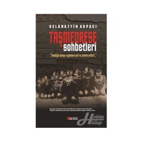 Taşmedrese Sohbetleri - Selahattin Arpacı