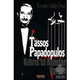 TASOS PAPADOPULOS KIBRIS'TA RUMLAR VADISI - KIVANÇ GALIP ÖVER
