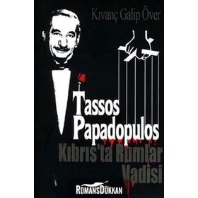 TASOS PAPADOPULOS KIBRIS'TA RUMLAR VADISI - KIVANÇ GALIP ÖVER