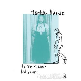 Taşra Kızının Deliceleri - Türkan İldeniz