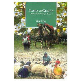 TAŞRA VE GEZGIN BELDELERI, YAYLALARIYLA KONYA - ZEKI OĞUZ