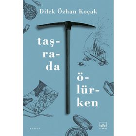 Taşrada Ölürken-Dilek Özhan Koçak