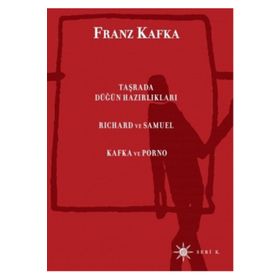 TAŞRADAN DÜĞÜN HAZIRLIKLARI - FRANZ KAFKA