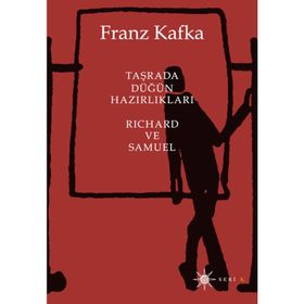 TAŞRADAN DÜĞÜN HAZIRLIKLARI - FRANZ KAFKA