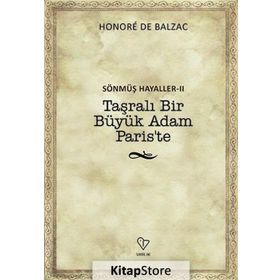 Taşralı Bir Büyük Adam Paris’te - Honore de Balzac