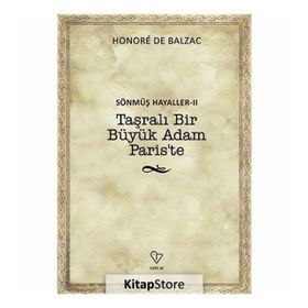 Taşralı Bir Büyük Adam Paris’te - Honore de Balzac