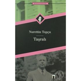 Taşralı Bütün Eserleri 12 - Nurettin Topçu