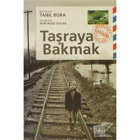 TAŞRAYA BAKMAK - TANIL BORA