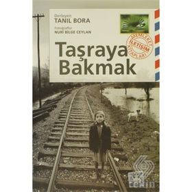 TAŞRAYA BAKMAK - TANIL BORA