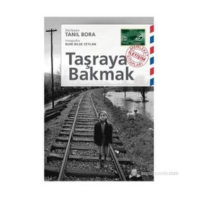 TAŞRAYA BAKMAK - TANIL BORA