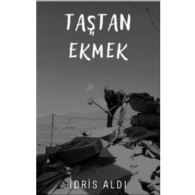 Taştan Ekmek - İdris Aldı