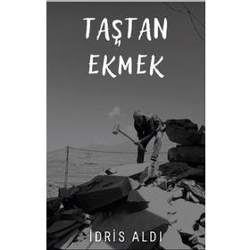 Taştan Ekmek - İdris Aldı