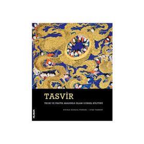 Tasvir-Teori ve Pratik Arasında İslam Görsel Kültürü - Nicole Kançal Ferrari