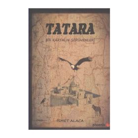 TATARA BIR KARTALIN SERÜVENLER - İSMET ALACA