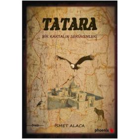 TATARA BIR KARTALIN SERÜVENLER - İSMET ALACA