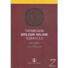 Tatarcada Birleşik Kelime Teşekkülü - Fuat A. Ganiyev