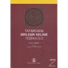 Tatarcada Birleşik Kelime Teşekkülü - Fuat A. Ganiyev