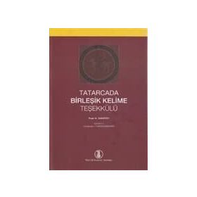 Tatarcada Birleşik Kelime Teşekkülü - Fuat A. Ganiyev