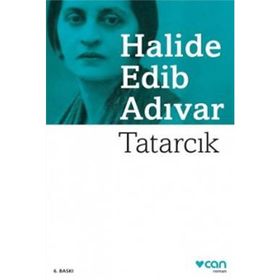 Tatarcık - Halide Edib Adıvar