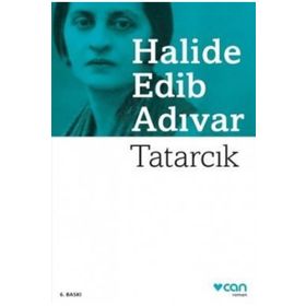 Tatarcık - Halide Edib Adıvar