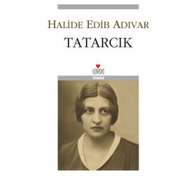 Tatarcık - Halide Edip Adıvar