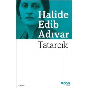Tatarcık - Halide Edip Adıvar