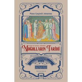 Tatarlar Olarak Andığımız Moğolların Tarihi Plano Carpinili Johannes