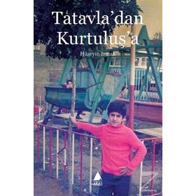 Tatavla’dan Kurtuluş’a - Hüseyin Irmak