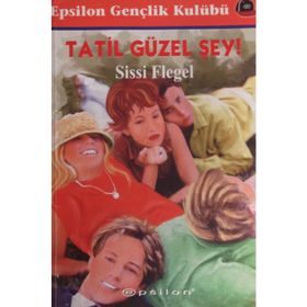 TATIL GÜZEL ŞEY - SISSI FLEGEL