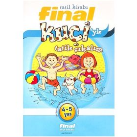 TATIL KİTABI - KUÇİ'YLE TATILE ÇIKALIM (4-5 YAŞ) - FINAL YAYIN EKIBI