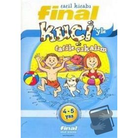 TATIL KİTABI - KUÇİ'YLE TATILE ÇIKALIM (4-5 YAŞ) - FINAL YAYIN EKIBI