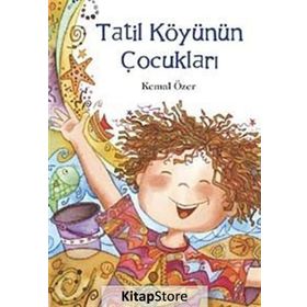 TATIL KÖYÜNÜN ÇOCUKLARI - KEMAL ÖZER