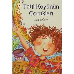 TATIL KÖYÜNÜN ÇOCUKLARI - KEMAL ÖZER