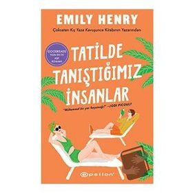 Tatilde Tanıştığımız İnsanlar - Emily Henry