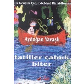 TATILLER ÇABUK BITER (ROMAN) - AYDOĞAN YAVAŞLI