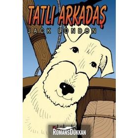 Tatlı Arkadaş - Jack London