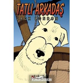 Tatlı Arkadaş - Jack London