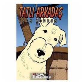 Tatlı Arkadaş - Jack London