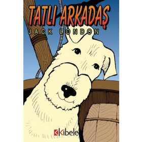 Tatlı Arkadaş - Jack London