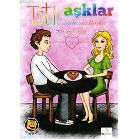TATLI AŞKLAR TATLICIDA BAŞLAR - SAVAŞ ÜNLÜ