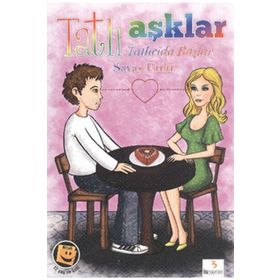 TATLI AŞKLAR TATLICIDA BAŞLAR - SAVAŞ ÜNLÜ