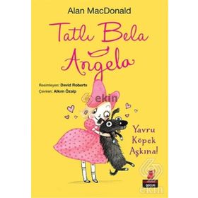 Tatlı Bela Angela - Yavru Köpek Aşkına! - Alan MacDonald
